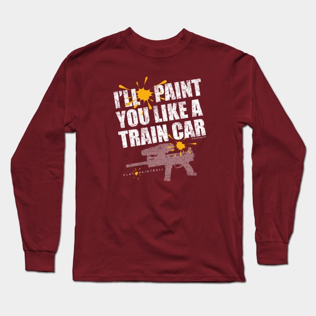 Paint You Like A Train Car - funny paintball player Long Sleeve T-Shirt by eBrushDesign